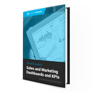The CEO’s Guide to Sales & Marketing Dashboards & KPIs